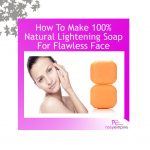 natural-lightening-soap-for-flawless-skin